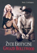 Okładka: Nigel Cawthorne - Życie erotyczne gwiazd Hollywood