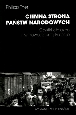 Okładka: Philipp Ther - Ciemna strona państw narodowych. Czystki etniczne w nowoczesnej Europie