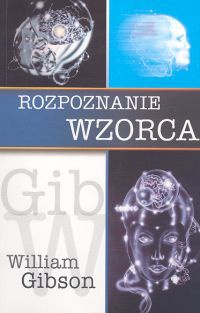Okładka: William Gibson - Rozpoznanie wzorca