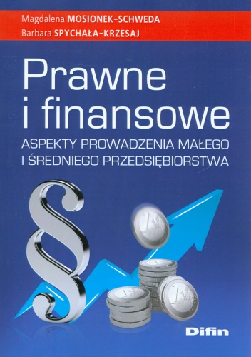 Okładka: Magdalena Mosionek-Schweda - Prawne i finansowe aspekty prowadzenia małego i średniego przedsiębiorstwa