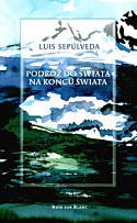 Okładka: Luis Sepulveda - Podróż do świata na końcu świata