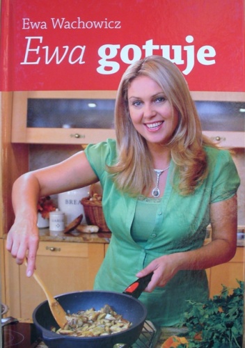 Okładka: Ewa Wachowicz - Ewa gotuje