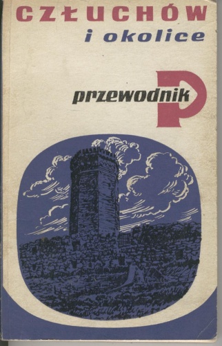 Okładka: Piotr Maluśkiewicz - Człuchów i okolice. Przewodnik