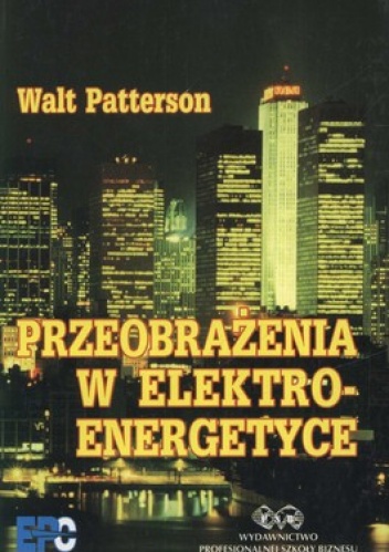 Okładka: Walt Patterson - Przeobrażenia w elektroenergetyce