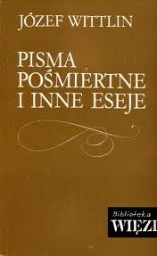 Okładka: Józef Wittlin - Pisma pośmiertne i inne eseje