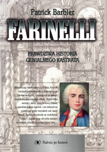 Okładka: Patrick Barbier - Farinelli. Prawdziwa historia genialnego kastrata