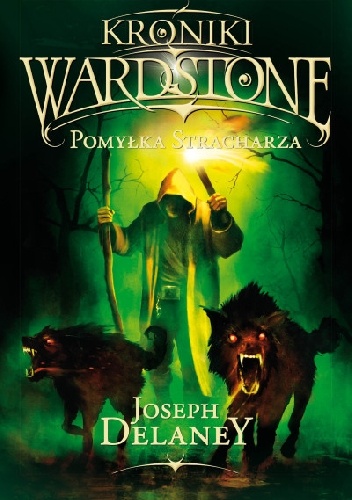 Okładka: Joseph Delaney - Pomyłka stracharza