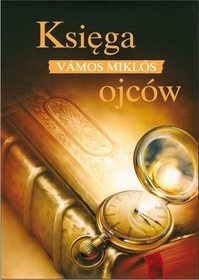 Okładka: Miklós Vámos - Księga ojców