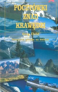 Okładka: Greg Child - Pocztówki znad krawędzi