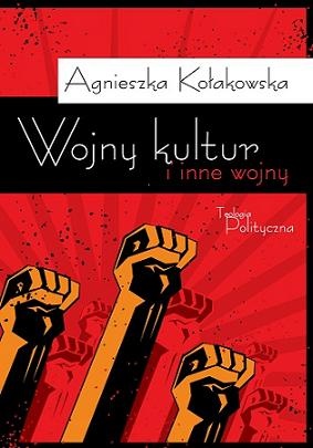 Okładka: Agnieszka Kołakowska - Wojny kultur i inne wojny