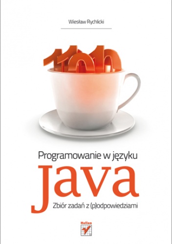 Okładka: Wiesław Rychlicki - Programowanie w języku Java. Zbiór zadań z (p)odpowiedziami.