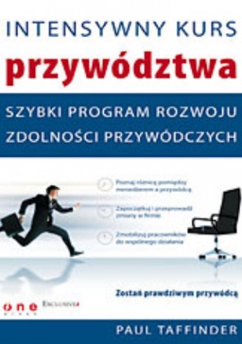 Okładka: Paul Taffinder - Intensywny kurs przywództwa. Szybki program rozwoju zdolności przywódczych