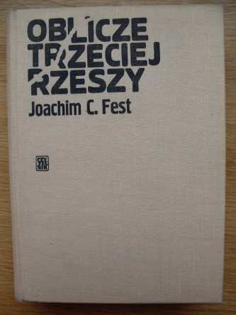 Okładka: Joachim Fest - Oblicze Trzeciej Rzeszy