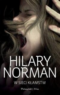 Okładka: Hilary Norman - W sieci kłamstw