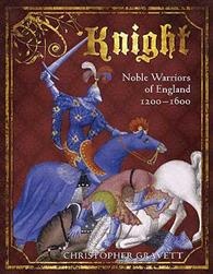 Okładka: Christopher Gravett - Knight: Noble Warrior of England 1200-1600