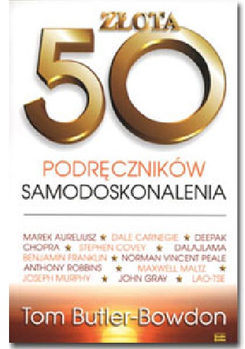 Okładka: Tom Butler-Bowdon - Złota 50 podręczników samodoskonalenia