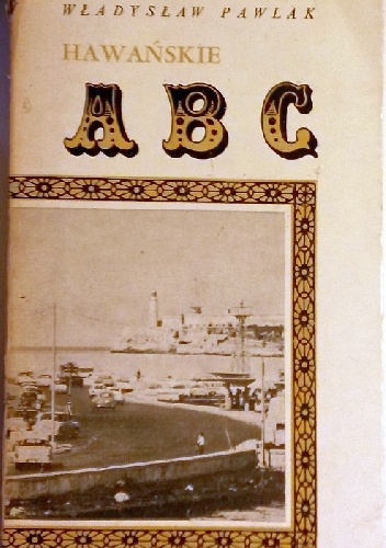 Okładka: Władysław B. Pawlak - Hawańskie ABC