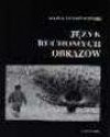 Okładka: Marek Hendrykowski - Język ruchomych obrazów