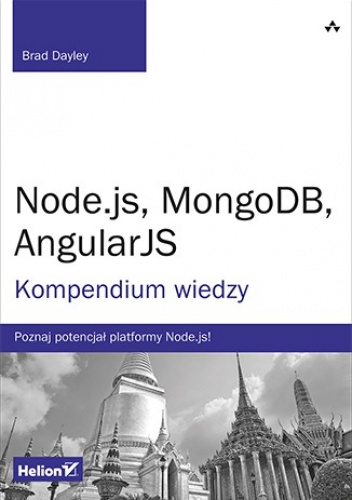 Okładka: Brad Dayley - Node.js, MongoDB, AngularJS. Kompendium wiedzy