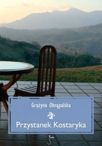 Okładka: Grażyna Obrąpalska - Przystanek Kostaryka