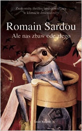 Okładka: Romain Sardou - Ale nas zbaw ode złego