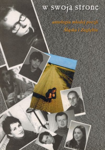Okładka: Adam Pluszka - W swoją stronę. Antologia młodej poezji Śląska i Zagłębia