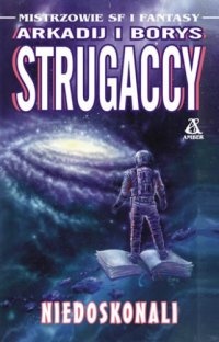 Okładka: Arkadij Strugacki - Niedoskonali