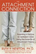 Okładka: Ruth Newton - The Attachment Connection: Parenting a Secure and Confident Child Using the Science of Attachment Theory