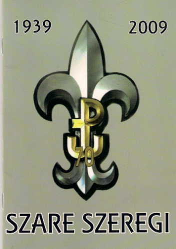 Okładka:  praca zbiorowa - Szare Szeregi 1939-2009