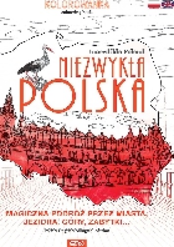 Okładka:  Wydanie zbiorowe - Niezwykła Polska. Magiczna podróż przez miasta, jeziora, góry, zabytki...