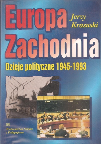 Okładka: Jerzy Krasuski - Europa Zachodnia. Dzieje polityczne 1945-1993