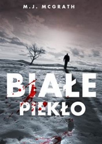 Okładka: Melanie McGrath - Białe piekło