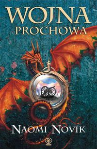 Okładka: Naomi Novik - Wojna prochowa