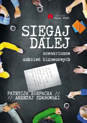 Okładka: Patrycja Korpacka - Sięgaj dalej. Scenariusze szkoleń biznesowych