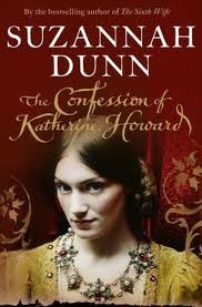 Okładka: Suzannah Dunn - The Confession of Katherine Howard