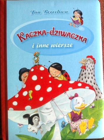 Okładka: Jan Brzechwa - Kaczka Dziwaczka i inne wiersze