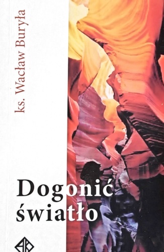 Okładka: Wacław Buryła - Dogonić światło