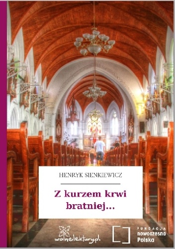 Okładka: Henryk Sienkiewicz - Z kurzem krwi bratniej