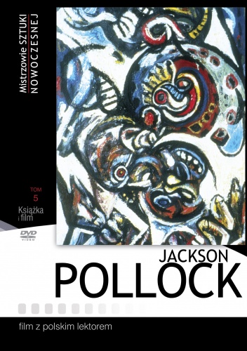 Okładka: Anna Śmiechowska - Jackson Pollock. Mistrzowie sztuki nowoczesnej +DVD
