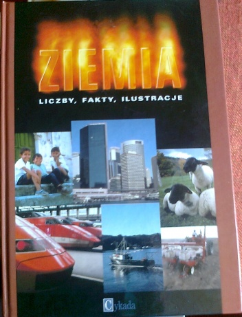 Okładka:  praca zbiorowa - Ziemia, liczby, fakty, ilustracje