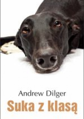 Okładka: Andrew Dilger - Suka z klasą