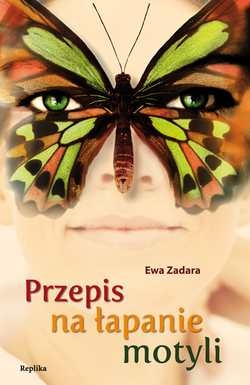 Okładka: Ewa Zadara - Przepis na łapanie motyli