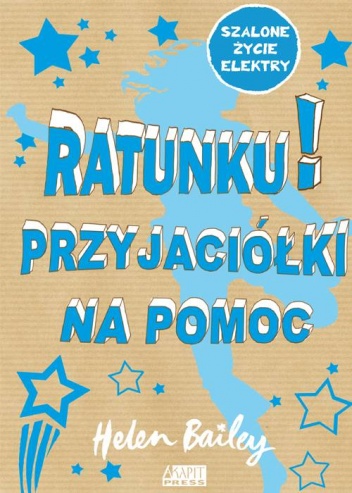 Okładka: Helen Bailey - Ratunku! Przyjaciółki na pomoc