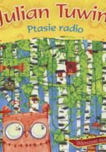 Okładka: Julian Tuwim - Ptasie radio
