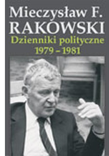 Okładka: Mieczysław F. Rakowski - Dzienniki polityczne 1979-1981 Tom7