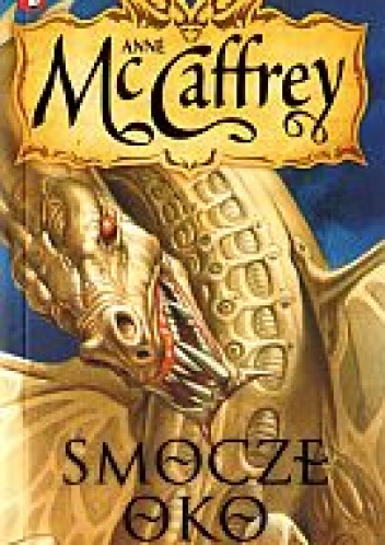 Okładka: Anne McCaffrey - Smocze oko