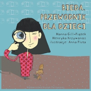 Okładka: Henryka Krzywonos - Bieda. Przewodnik dla dzieci