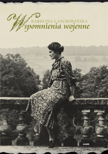 Okładka: Karolina Lanckorońska - Wspomnienia wojenne