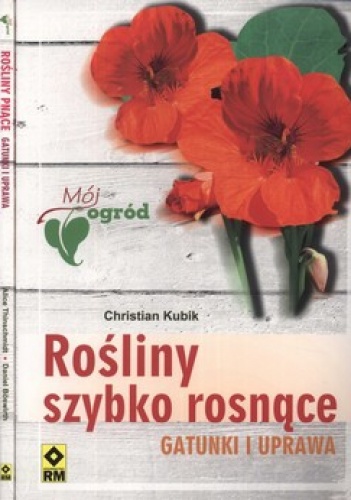 Okładka: Alice Thinschmidt - Rośliny szybko rosnące. Gatunki i uprawa + Rośliny pnące. Gatunki i uprawa + Owoce jagodowe. Gatunki i uprawa (Komplet)
