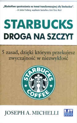Okładka: Joseph A. Michelli - Starbucks Droga na szczyt